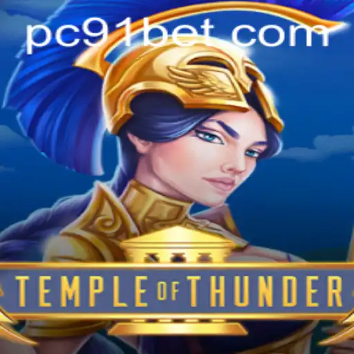 Exploring the Thrilling World of TempleofThunder and the Rise of 91bet
